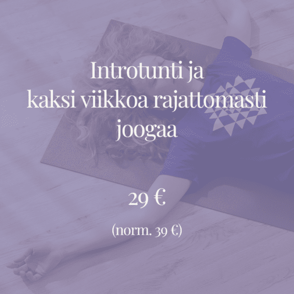 Introtunti + 2 viikon joogat