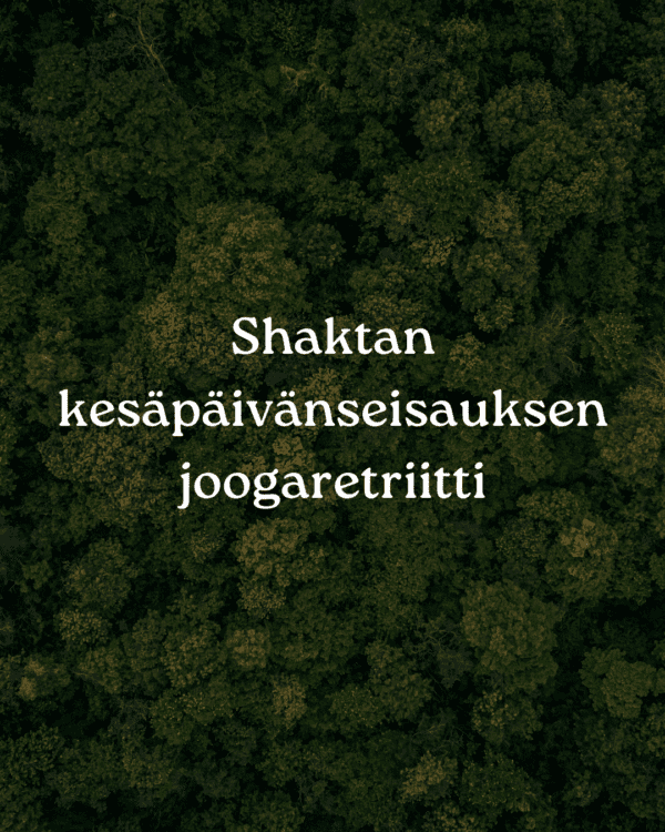 Shaktan kesäpäivänseisauksen joogaretritti - Varausmaksu