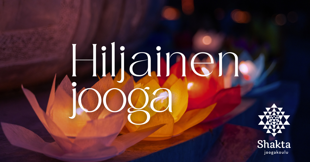 Hiljainen-jooga-Shakta-Porvoo Hiljainen-jooga-Shakta-Porvoo